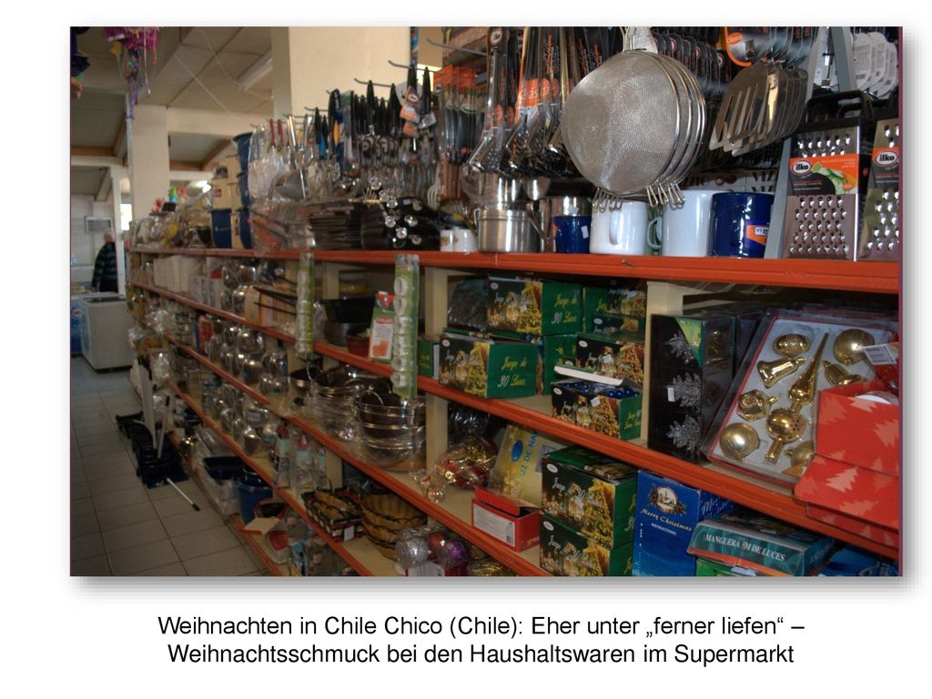 Weihnachten in Chile Chico (Chile): Eher unter „ferner liefen – Weihnachtsschmuck bei den Haushaltswaren im Supermarkt