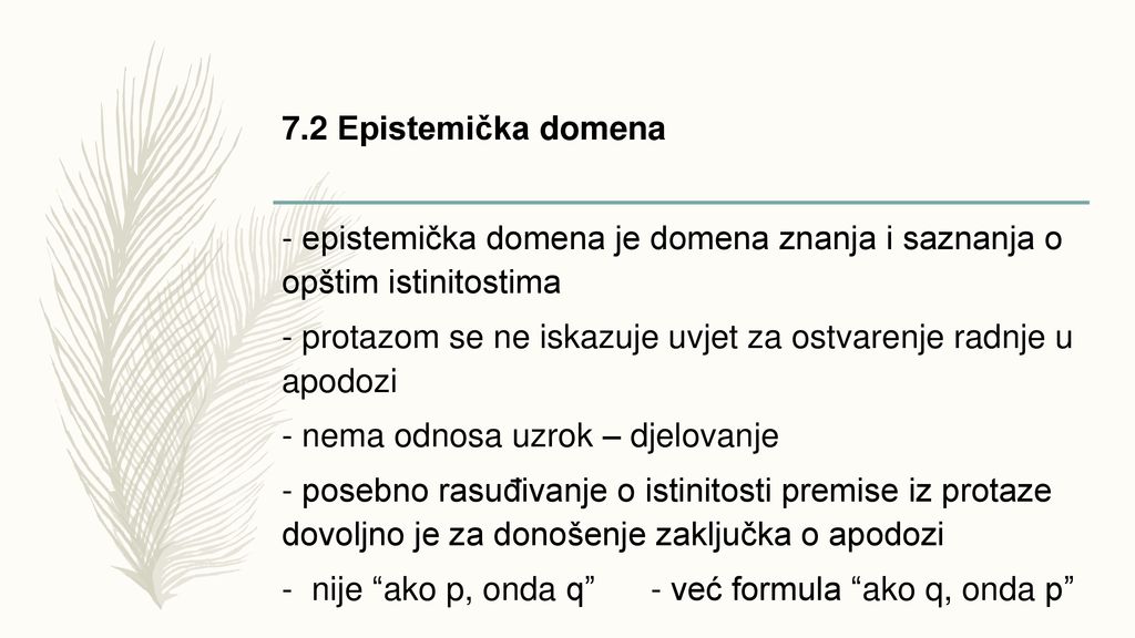 7.2 Epistemička domena - epistemička domena je domena znanja i saznanja o opštim istinitostima.