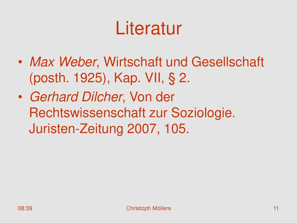 Literatur Max Weber, Wirtschaft und Gesellschaft (posth. 1925), Kap. VII, § 2.