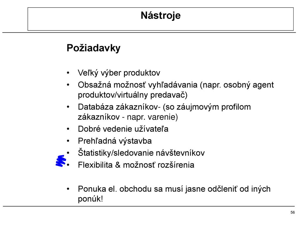 Nástroje Požiadavky Veľký výber produktov