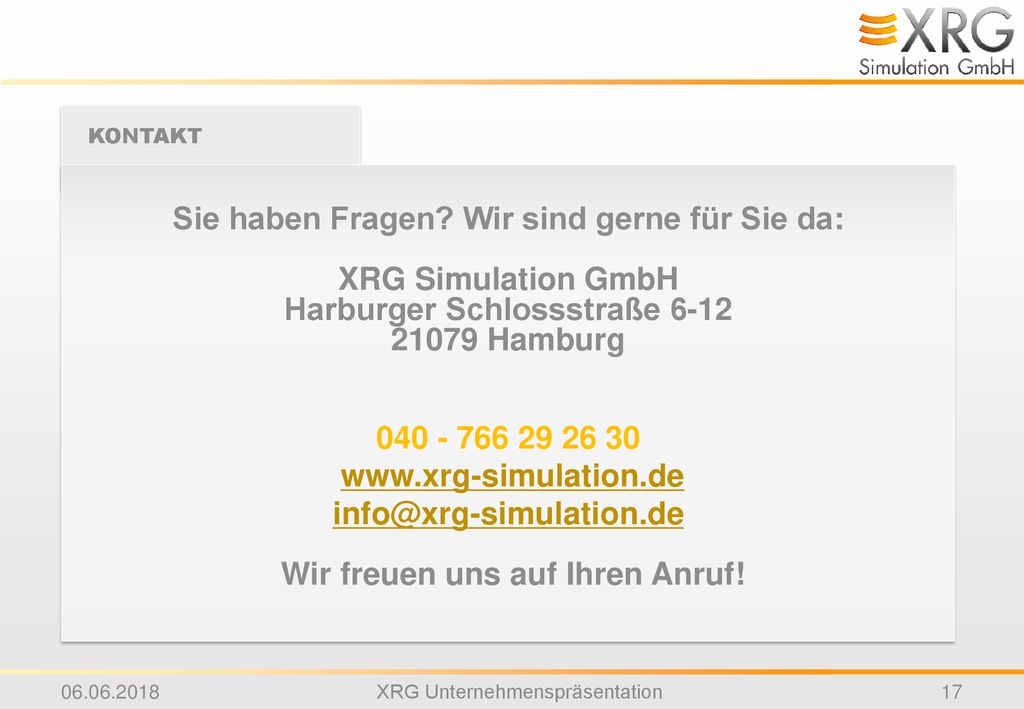 Sie haben Fragen Wir sind gerne für Sie da: XRG Simulation GmbH