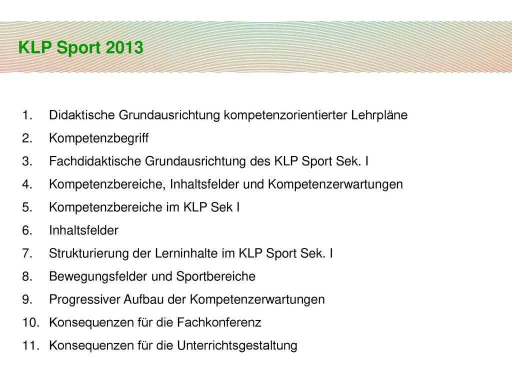 KLP Sport 2013 Didaktische Grundausrichtung kompetenzorientierter Lehrpläne. Kompetenzbegriff.