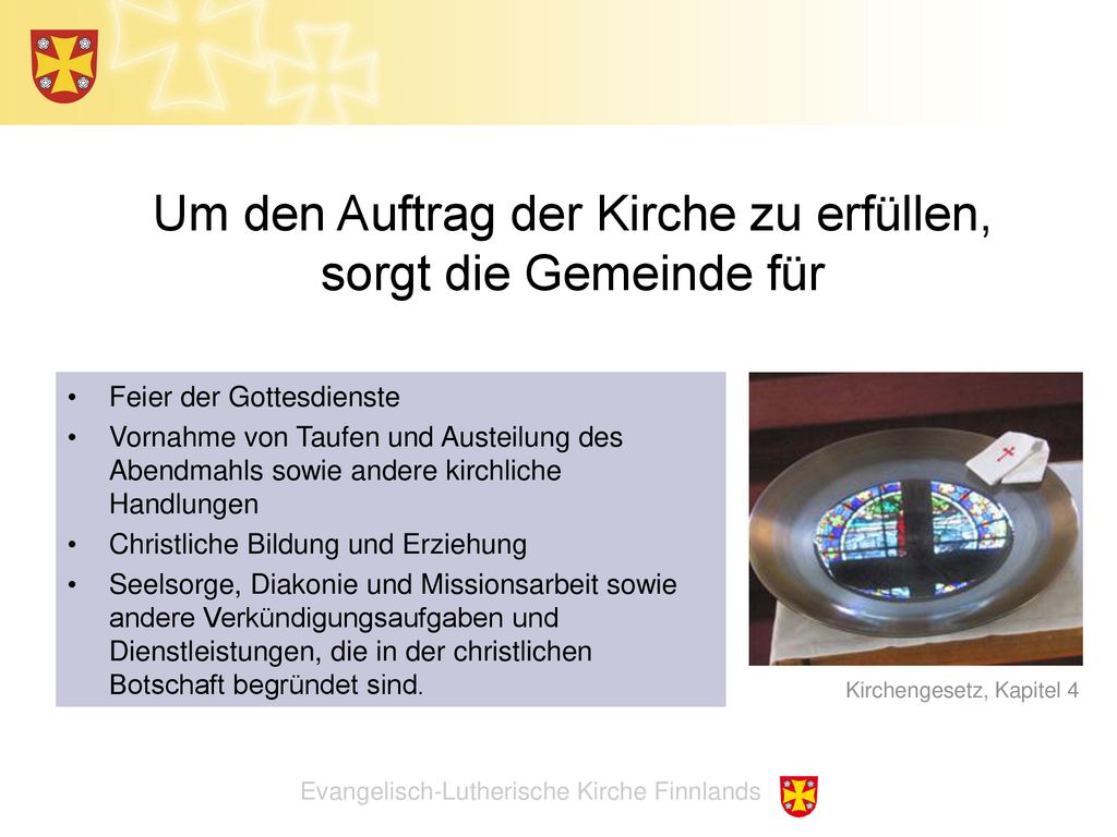 Um den Auftrag der Kirche zu erfüllen, sorgt die Gemeinde für