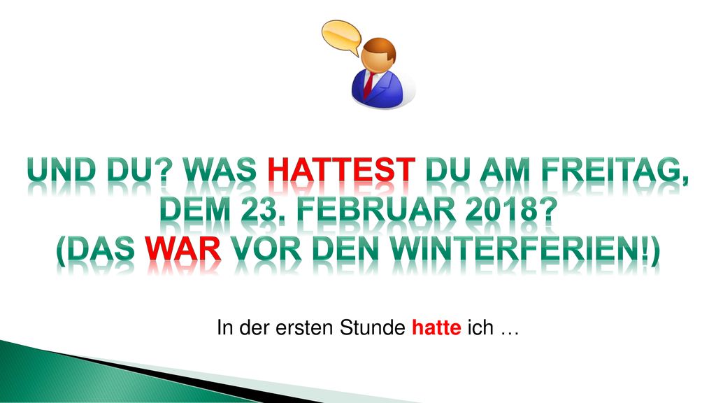 UND DU WAS HATTEST DU AM FREITAG, DEM 23. FEBRUAR 2018