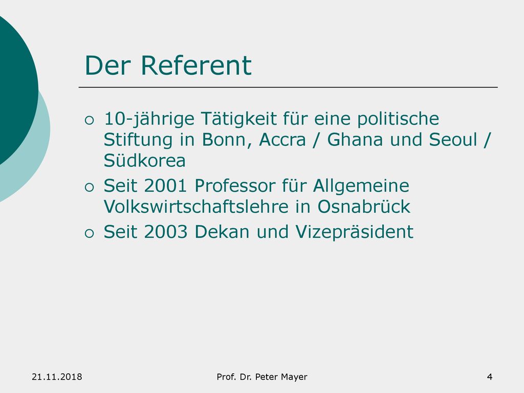 Der Referent 10-jährige Tätigkeit für eine politische Stiftung in Bonn, Accra / Ghana und Seoul / Südkorea.
