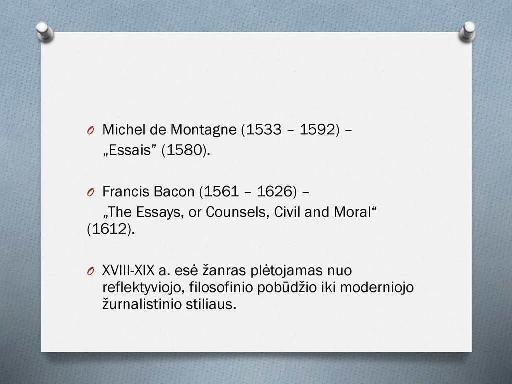 Michel de Montagne (1533 – 1592) –