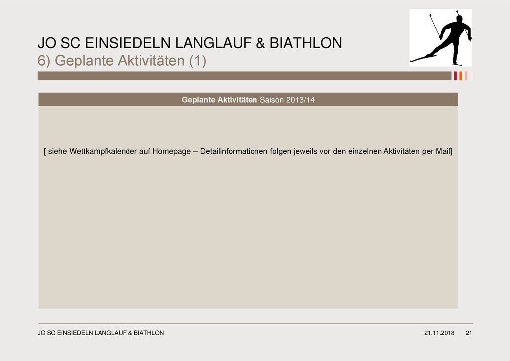 JO SC EINSIEDELN LANGLAUF & BIATHLON 6) Geplante Aktivitäten (1)