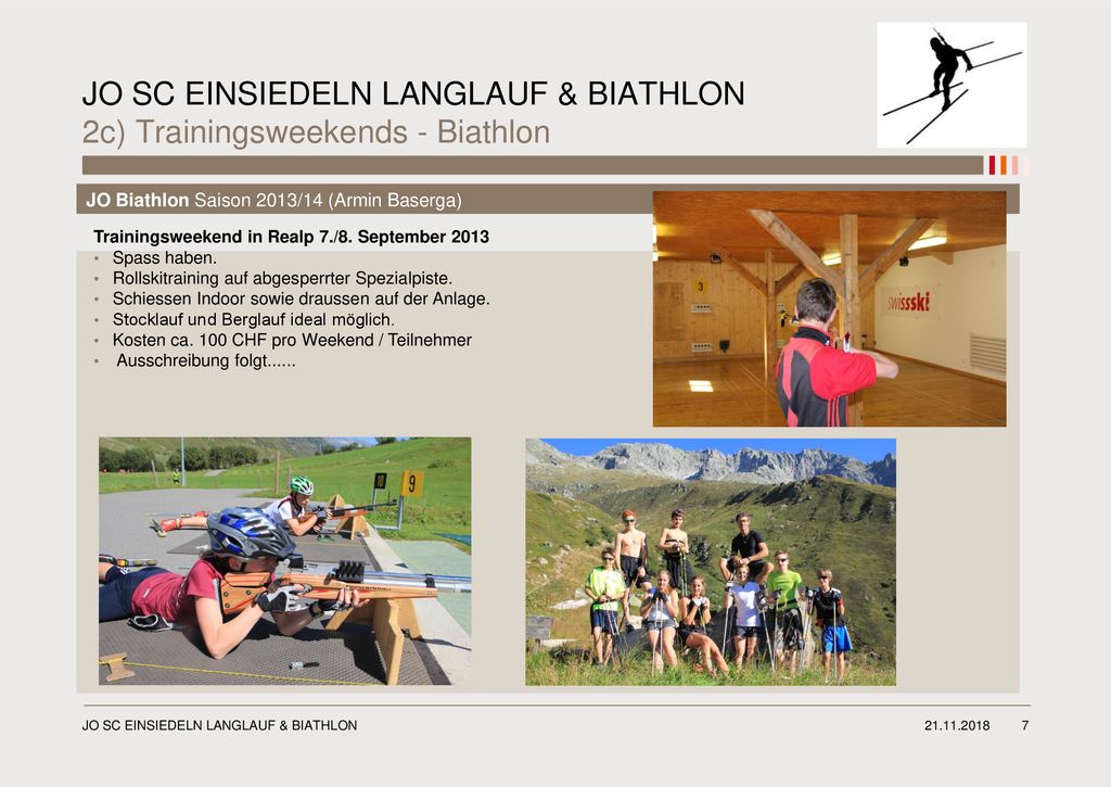 JO SC EINSIEDELN LANGLAUF & BIATHLON 2c) Trainingsweekends - Biathlon