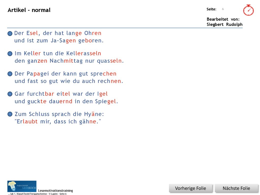 Der Esel, der hat lange Ohren und ist zum Ja-Sagen geboren.