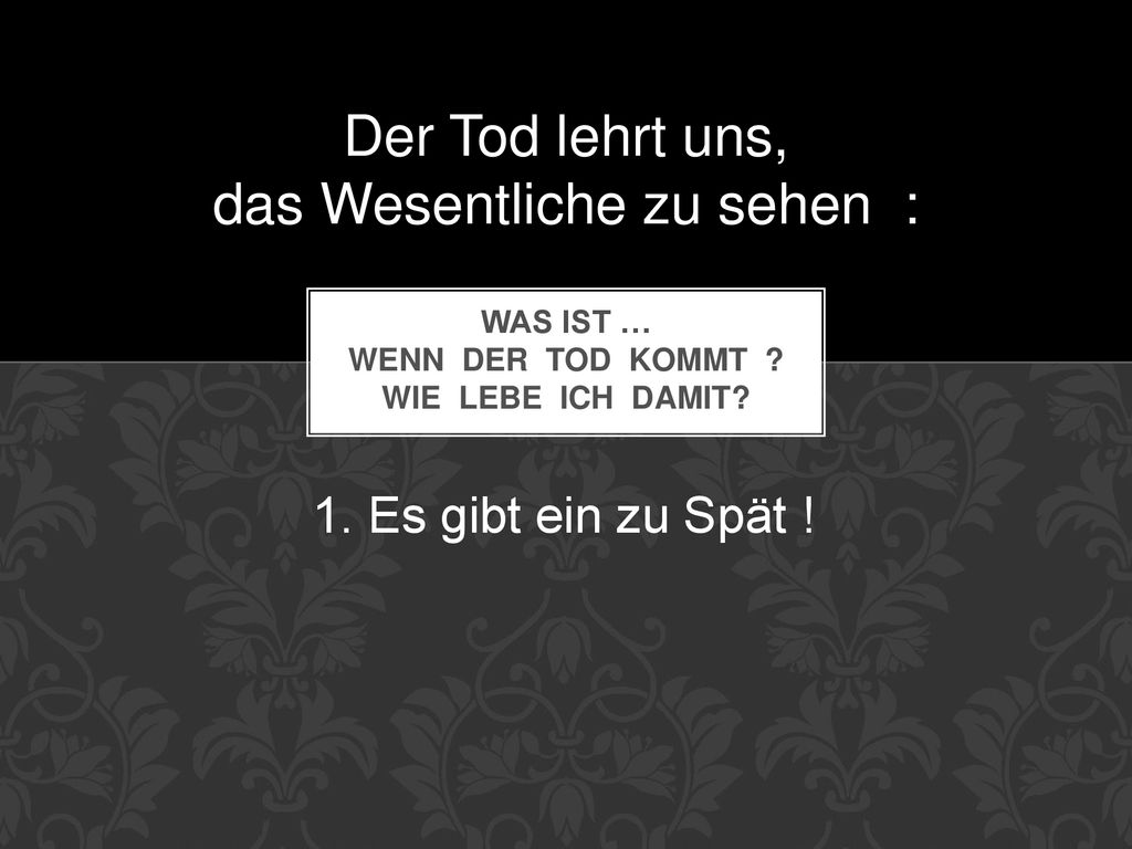 Was ist … wenn der Tod kommt Wie lebe ich damit