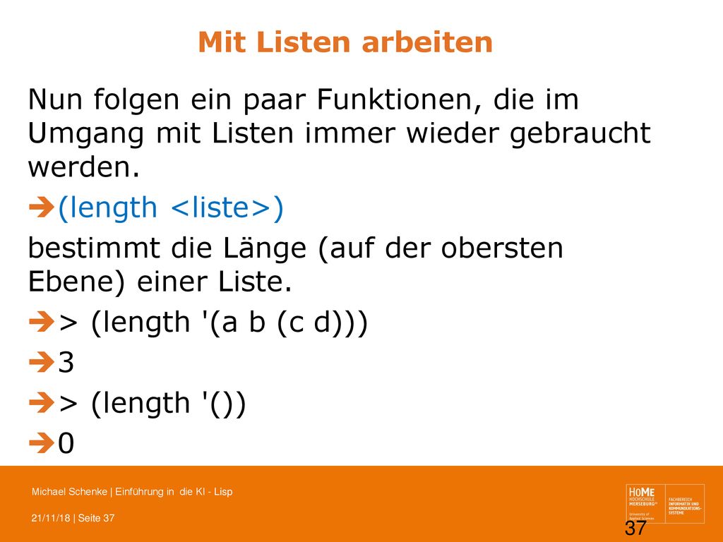 Mit Listen arbeiten Nun folgen ein paar Funktionen, die im Umgang mit Listen immer wieder gebraucht werden.