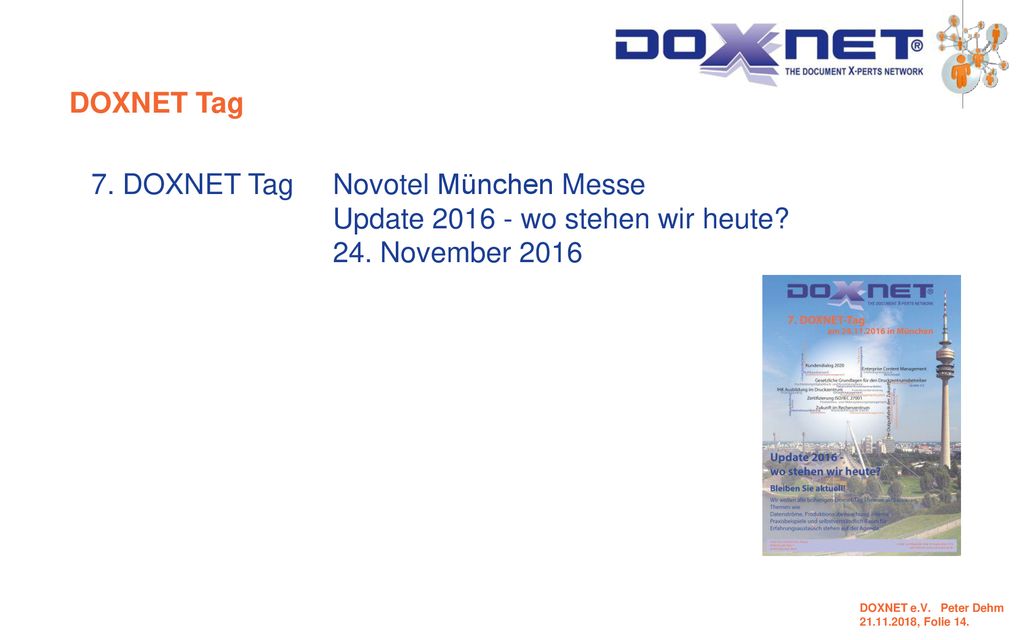 DOXNET Tag 7. DOXNET Tag Novotel München Messe Update wo stehen wir heute.