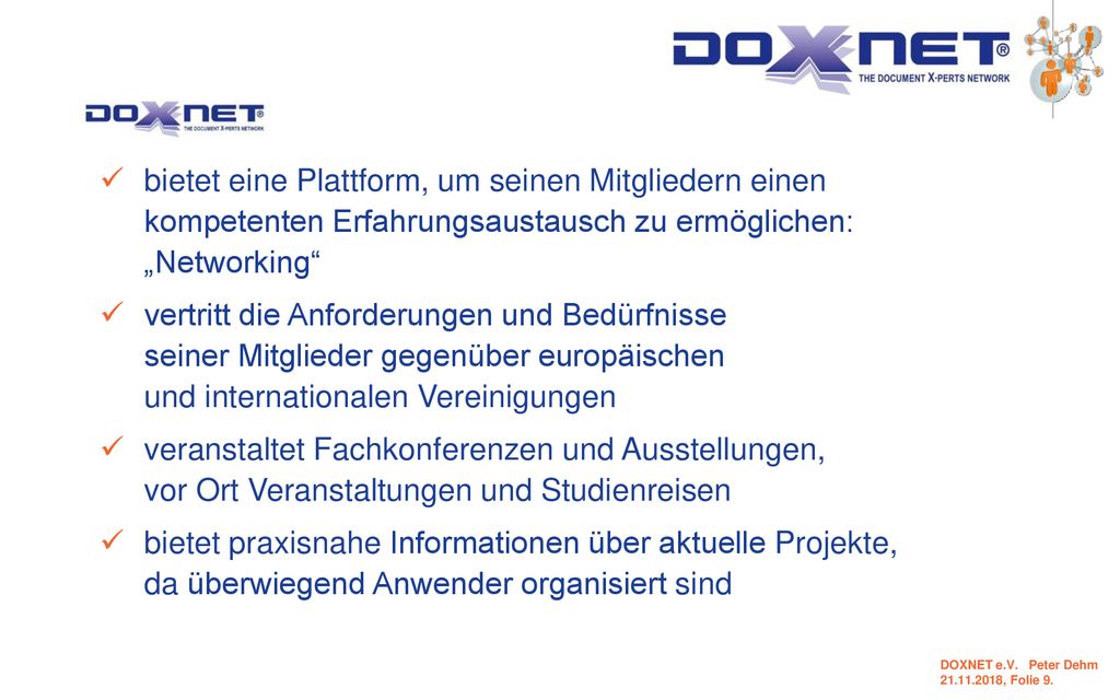 bietet eine Plattform, um seinen Mitgliedern einen kompetenten Erfahrungsaustausch zu ermöglichen: „Networking
