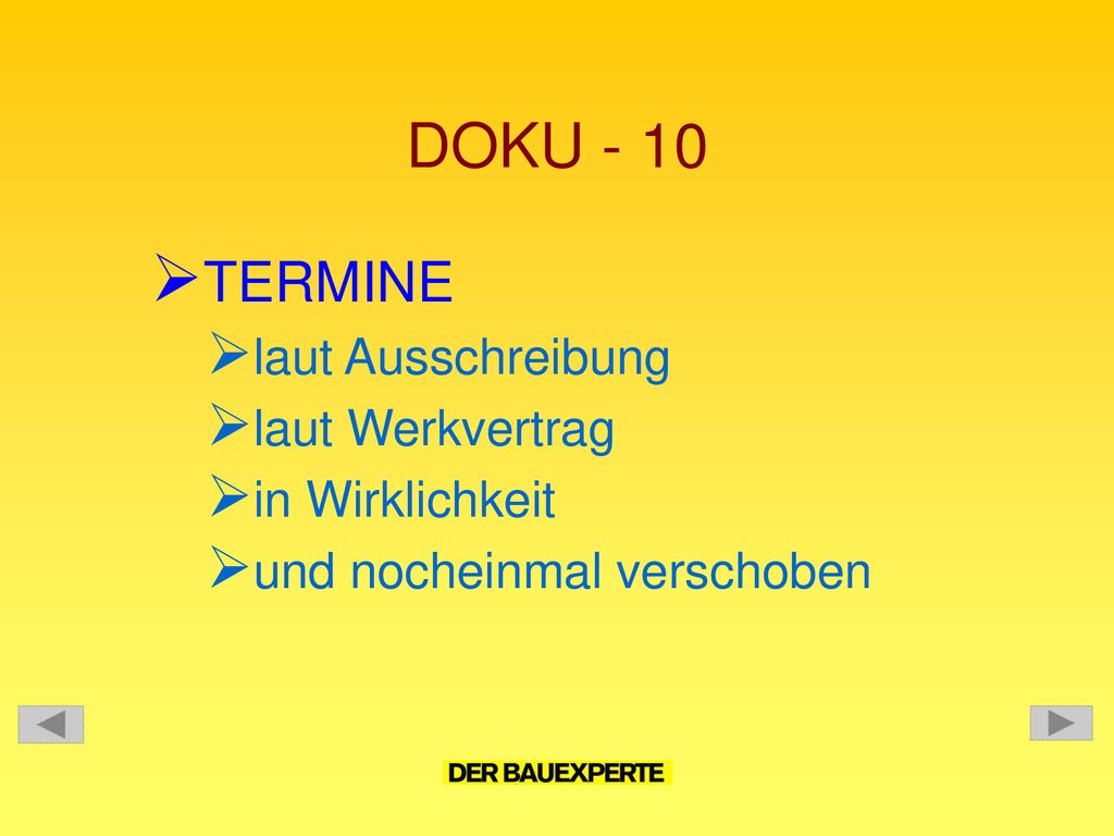 DOKU - 10 TERMINE laut Ausschreibung laut Werkvertrag in Wirklichkeit