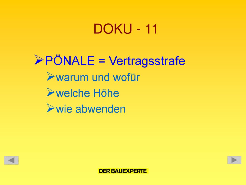 DOKU - 11 PÖNALE = Vertragsstrafe warum und wofür welche Höhe