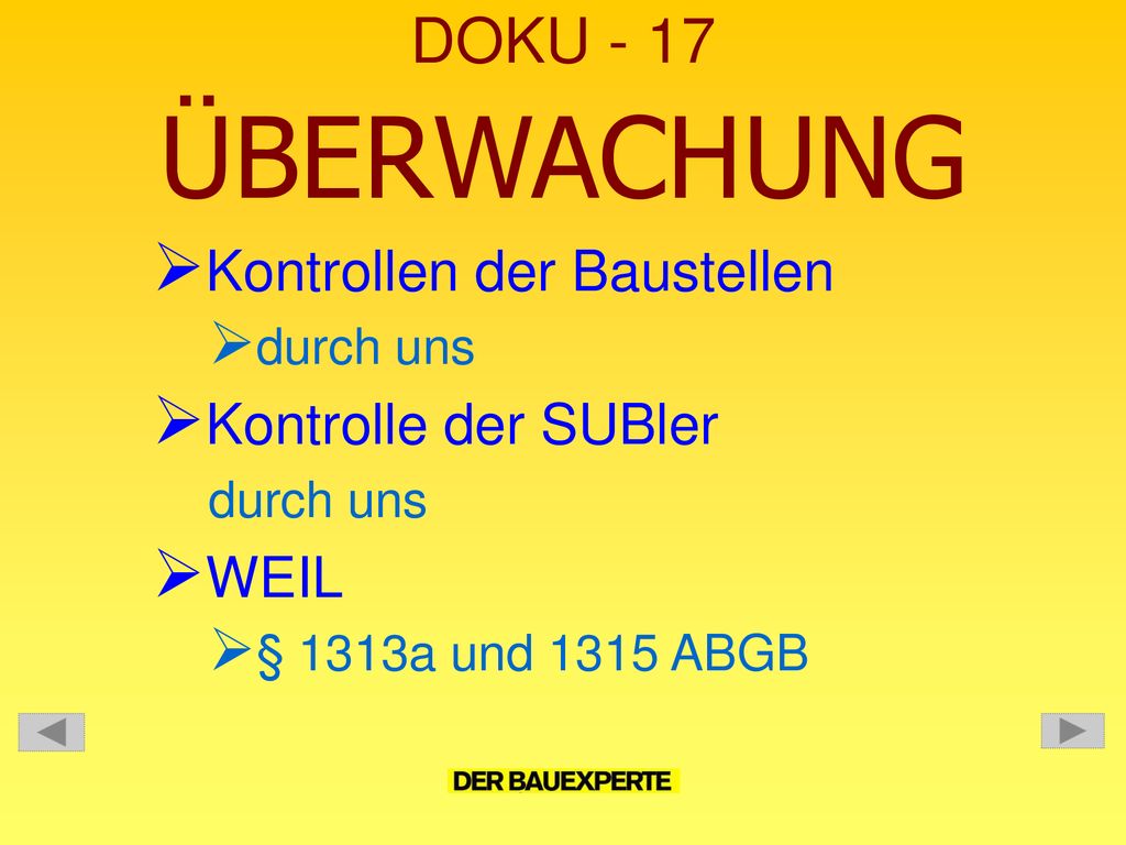 DOKU - 17 ÜBERWACHUNG Kontrollen der Baustellen Kontrolle der SUBler