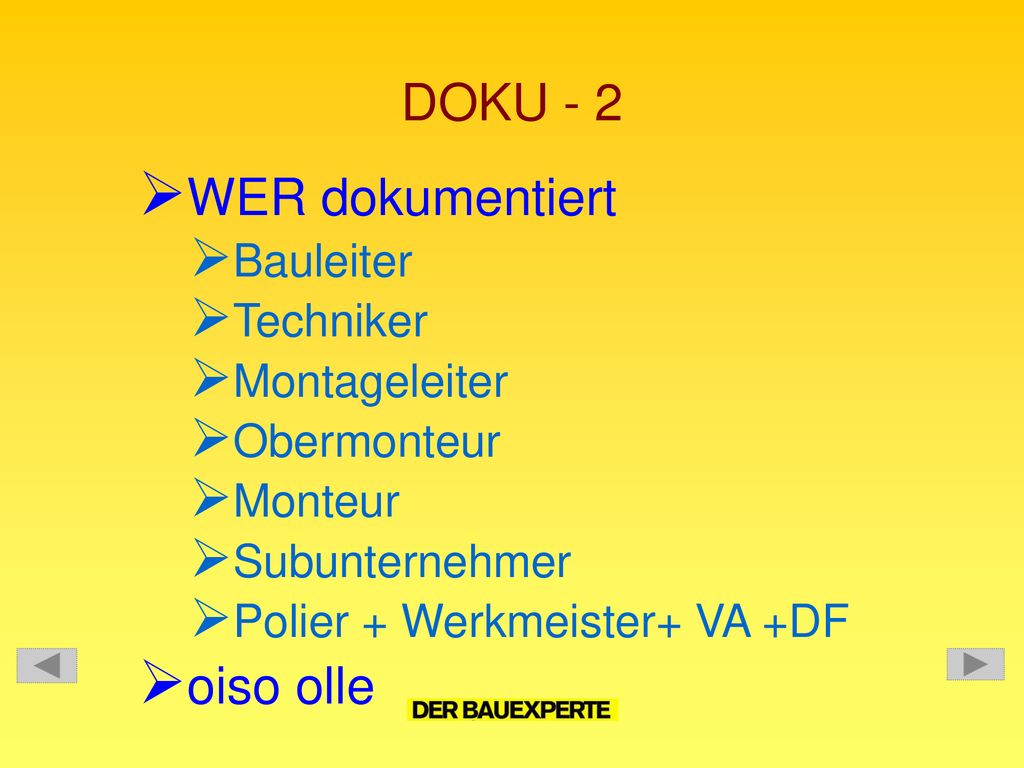 DOKU - 2 WER dokumentiert oiso olle Bauleiter Techniker Montageleiter