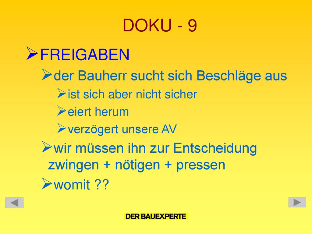 DOKU - 9 FREIGABEN der Bauherr sucht sich Beschläge aus