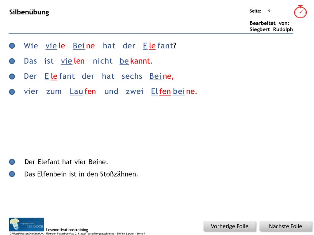 Wie vie le Bei ne hat der E le fant Das ist vie len nicht be kannt.
