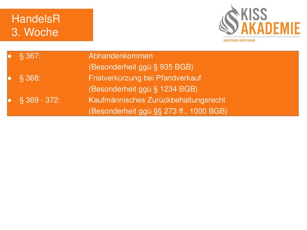 HandelsR 3. Woche ● § 367: Abhandenkommen (Besonderheit ggü § 935 BGB)