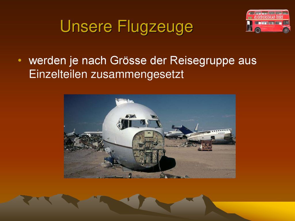 Unsere Flugzeuge werden je nach Grösse der Reisegruppe aus Einzelteilen zusammengesetzt
