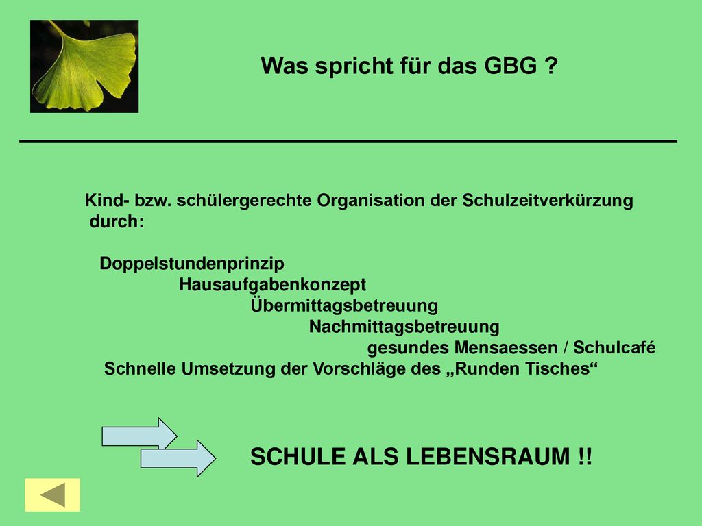 Was spricht für das GBG Kind- bzw. schülergerechte Organisation der Schulzeitverkürzung. durch: