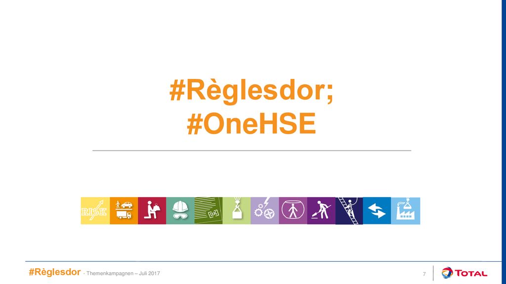 #Règlesdor; #OneHSE #Règlesdor - Themenkampagnen – Juli 2017