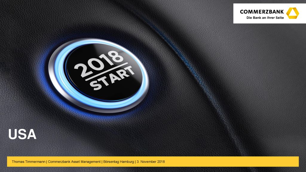 USA Thomas Timmermann | Commerzbank Asset Management | Börsentag Hamburg | 3. November 2018
