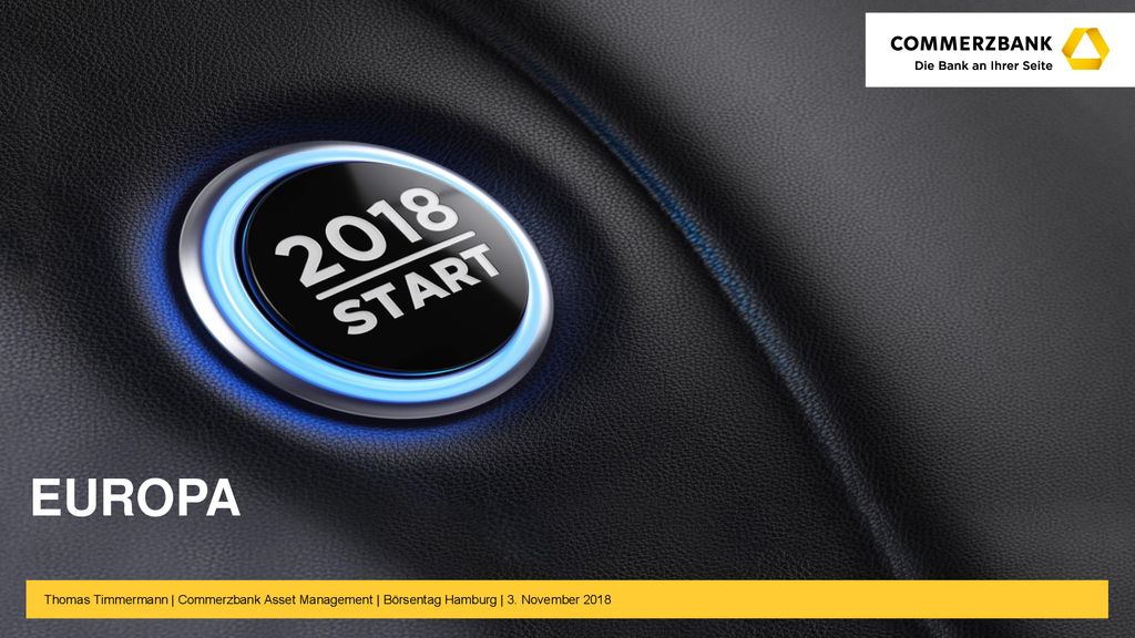 EUROPA Thomas Timmermann | Commerzbank Asset Management | Börsentag Hamburg | 3. November 2018