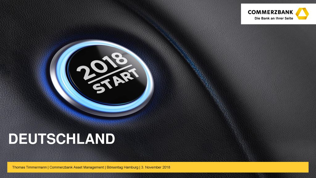 DEUTSCHLAND Thomas Timmermann | Commerzbank Asset Management | Börsentag Hamburg | 3. November 2018
