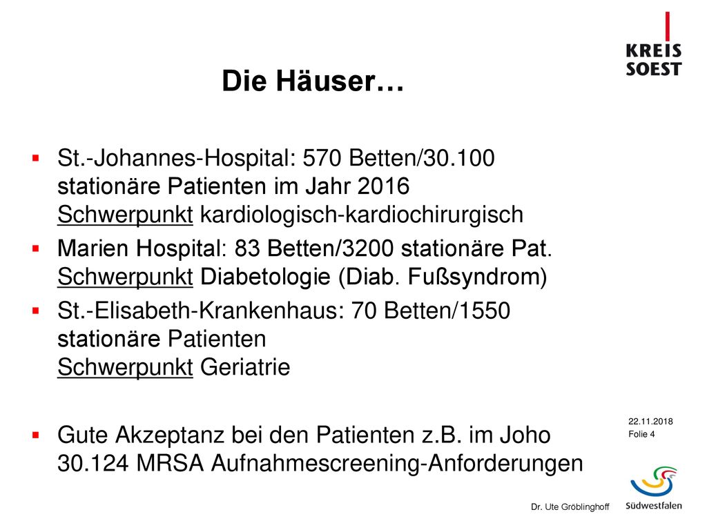 Die Häuser… St.-Johannes-Hospital: 570 Betten/ stationäre Patienten im Jahr 2016 Schwerpunkt kardiologisch-kardiochirurgisch.
