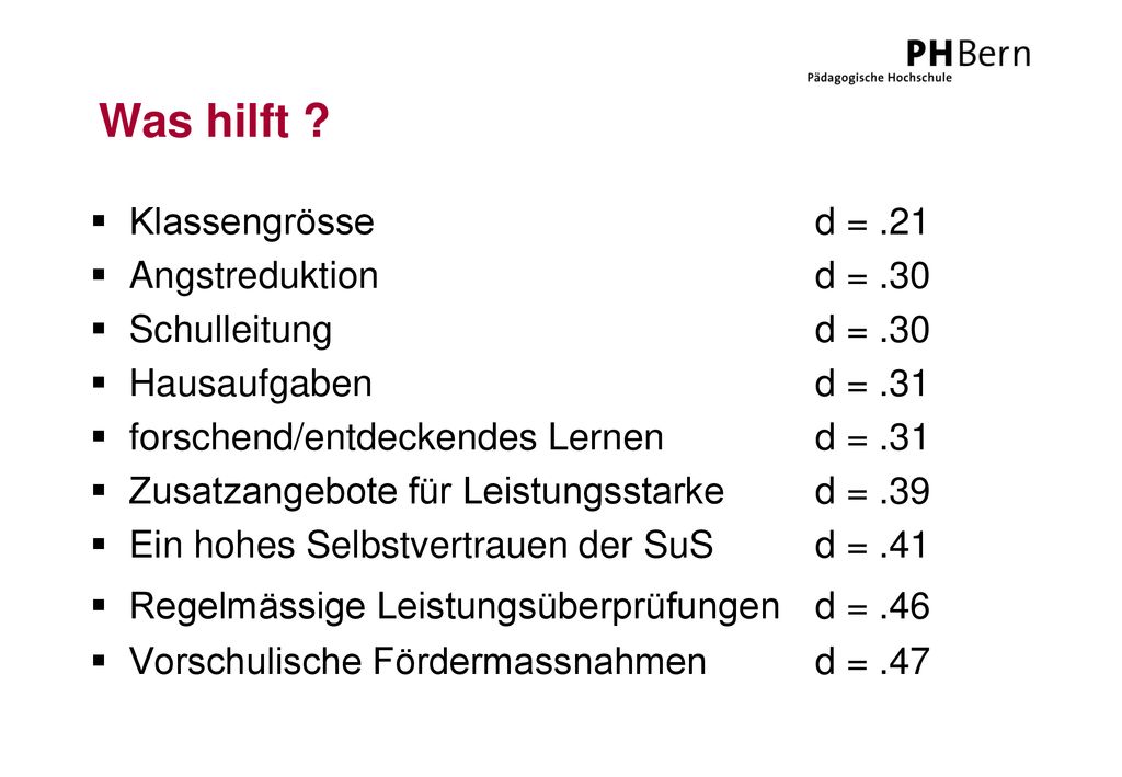 Was hilft Klassengrösse d = .21 Angstreduktion d = .30