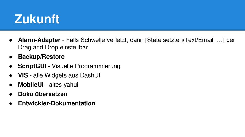 Zukunft Alarm-Adapter - Falls Schwelle verletzt, dann [State setzten/Text/ , …] per Drag and Drop einstellbar.