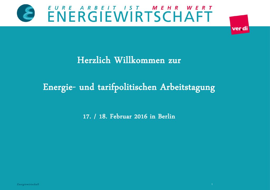 Herzlich Willkommen zur Energie- und tarifpolitischen Arbeitstagung 17
