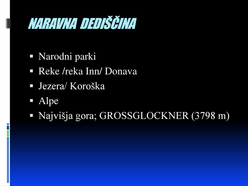 NARAVNA DEDIŠČINA Narodni parki Reke /reka Inn/ Donava Jezera/ Koroška
