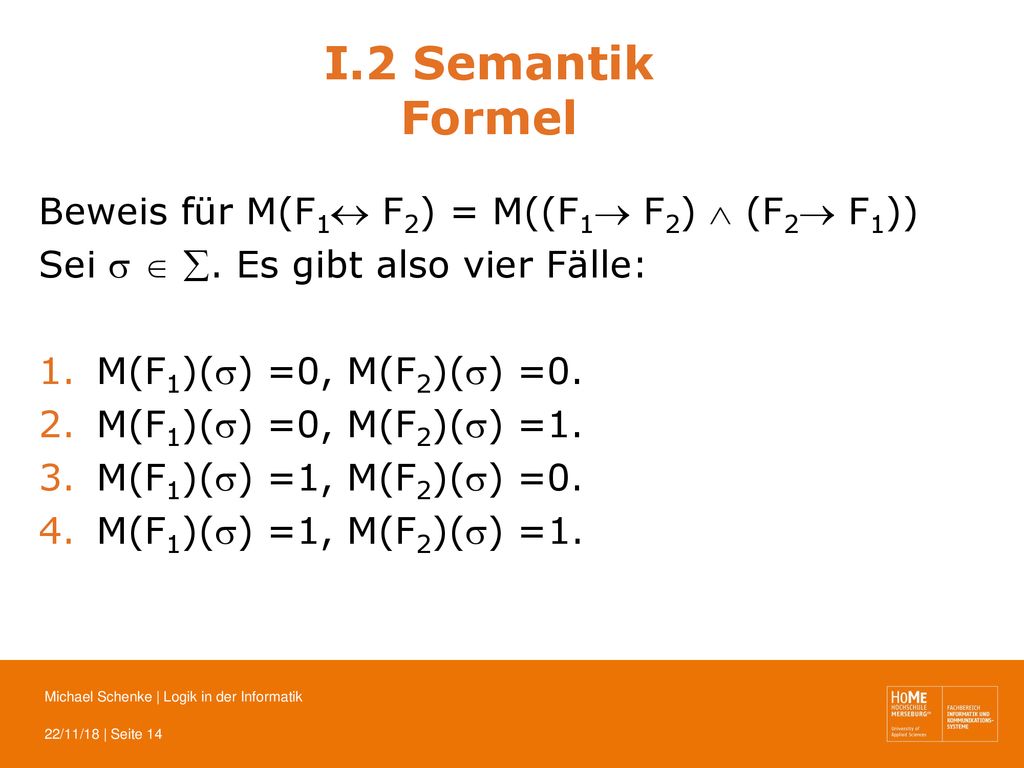 I.2 Semantik Formel Beweis für M(F1 F2) = M((F1 F2)  (F2 F1))