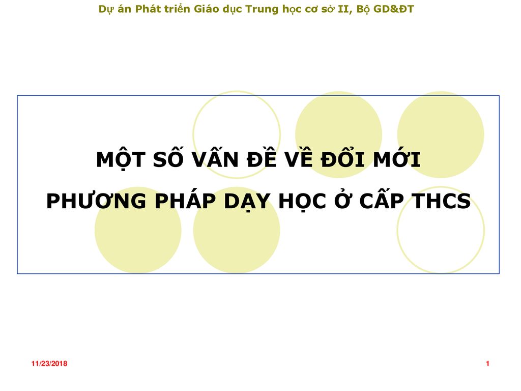 MỘT SỐ VẤN ĐỀ VỀ ĐỔI MỚI PHƯƠNG PHÁP DẠY HỌC Ở CẤP THCS