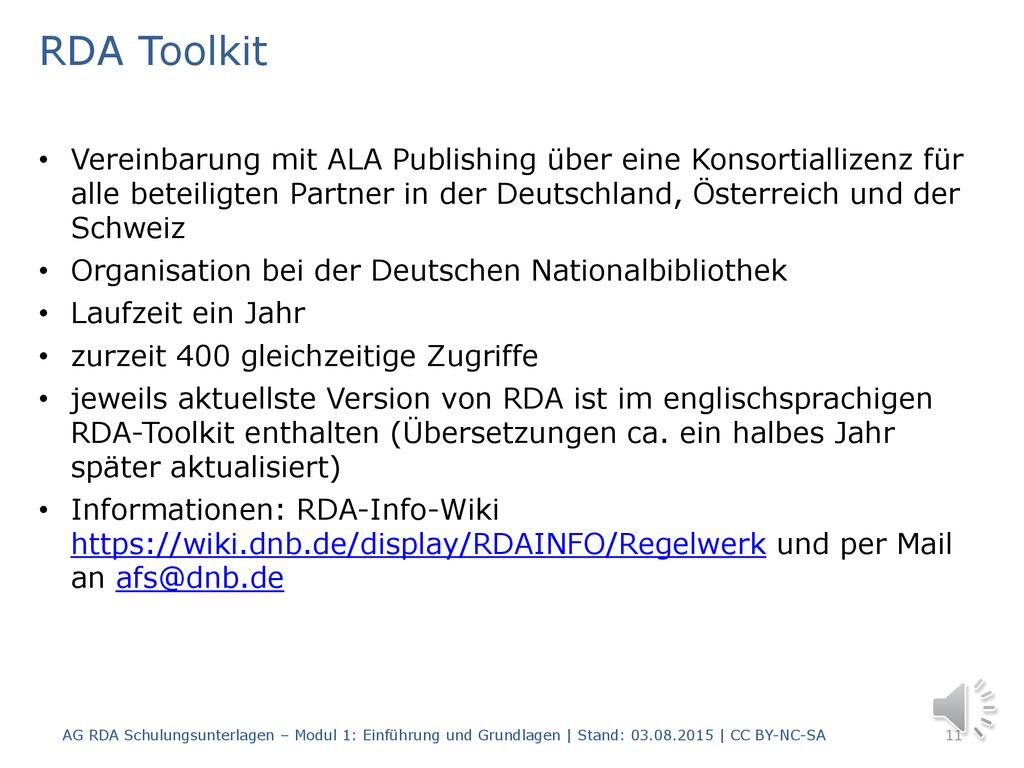 RDA Toolkit Vereinbarung mit ALA Publishing über eine Konsortiallizenz für alle beteiligten Partner in der Deutschland, Österreich und der Schweiz.