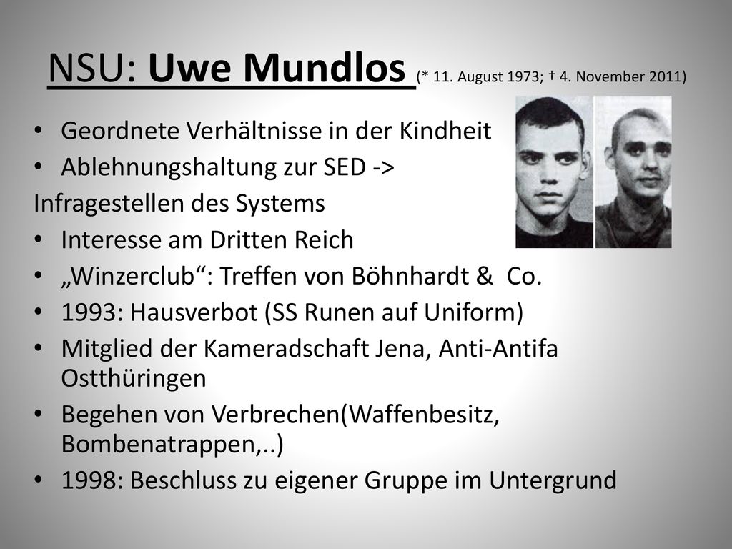 NSU: Uwe Mundlos (* 11. August 1973; † 4. November 2011)