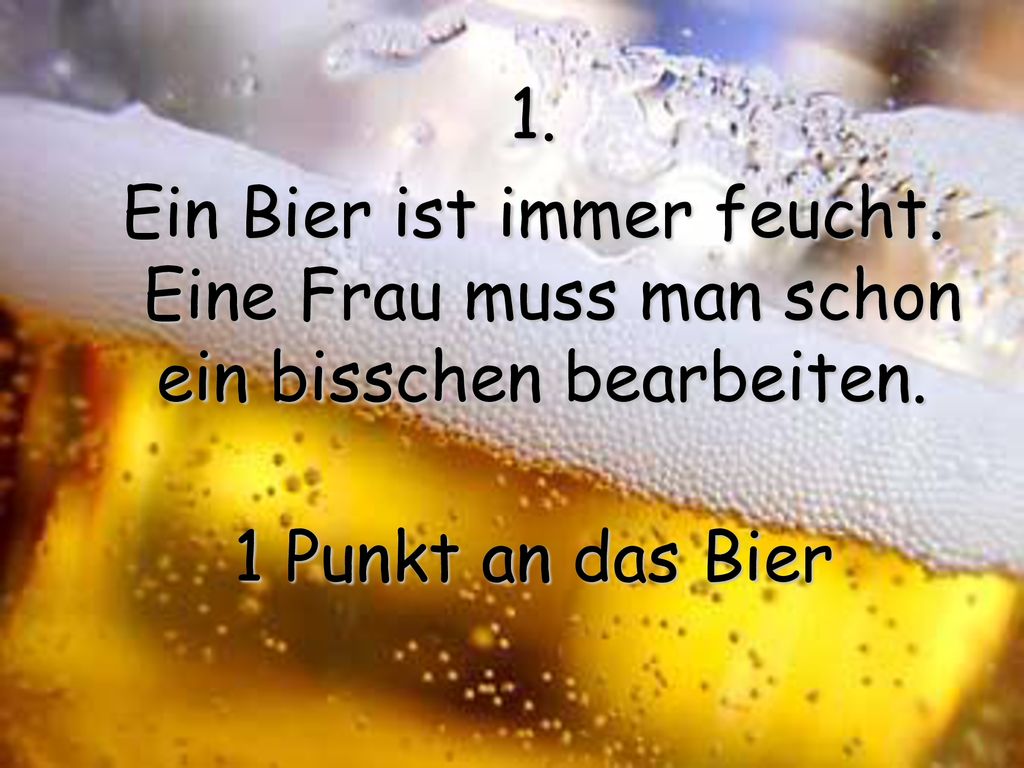 Wer gewinnt? Bier gegen Frau. ppt herunterladen