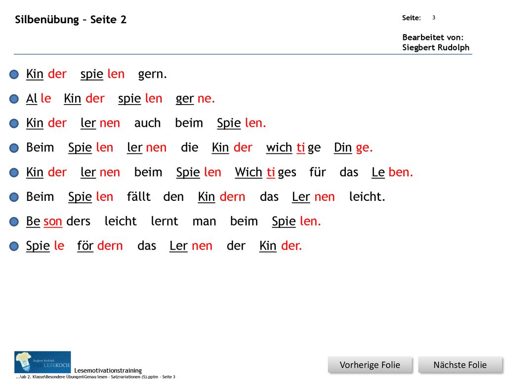 Kin der spie len gern. Al le Kin der spie len ger ne. Kin der ler nen