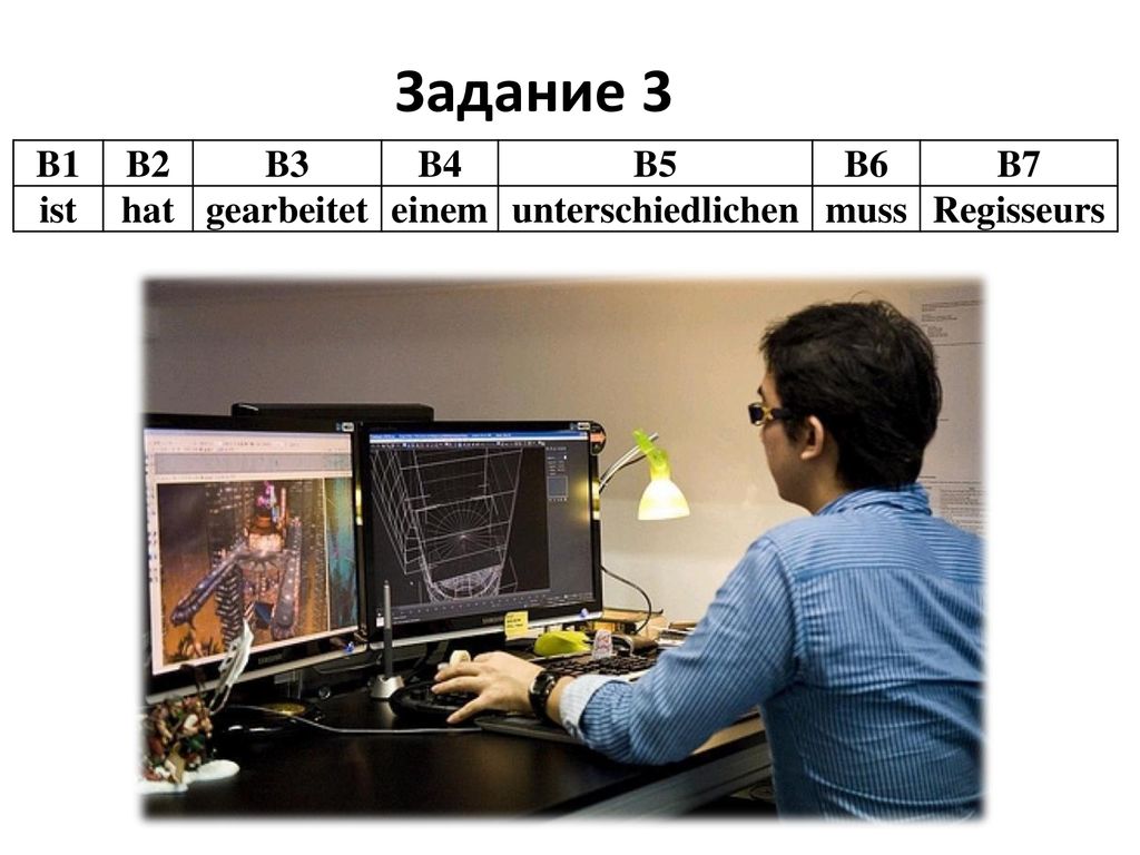 Задание 3 B1 B2 B3 B4 B5 B6 B7 ist hat gearbeitet einem