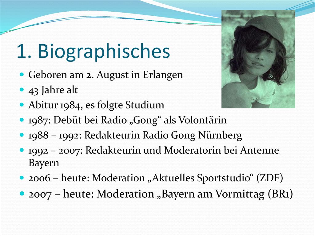 1. Biographisches 2007 – heute: Moderation „Bayern am Vormittag (BR1)