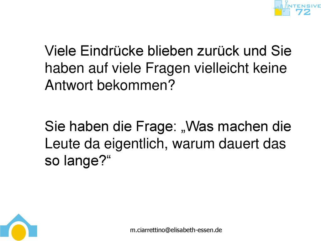 Viele Eindrücke blieben zurück und Sie haben auf viele Fragen vielleicht keine Antwort bekommen