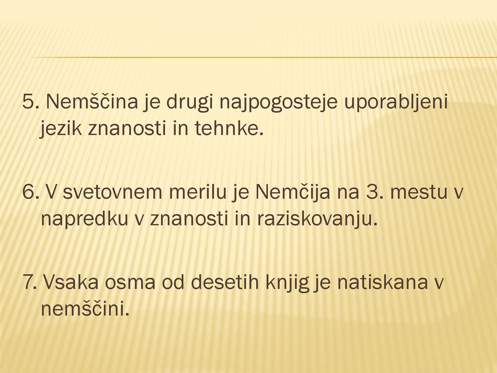 5. Nemščina je drugi najpogosteje uporabljeni jezik znanosti in tehnke.