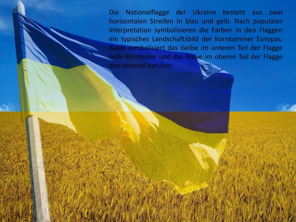 Die Nationalflagge der Ukraine besteht aus zwei horizontalen Streifen in blau und gelb.