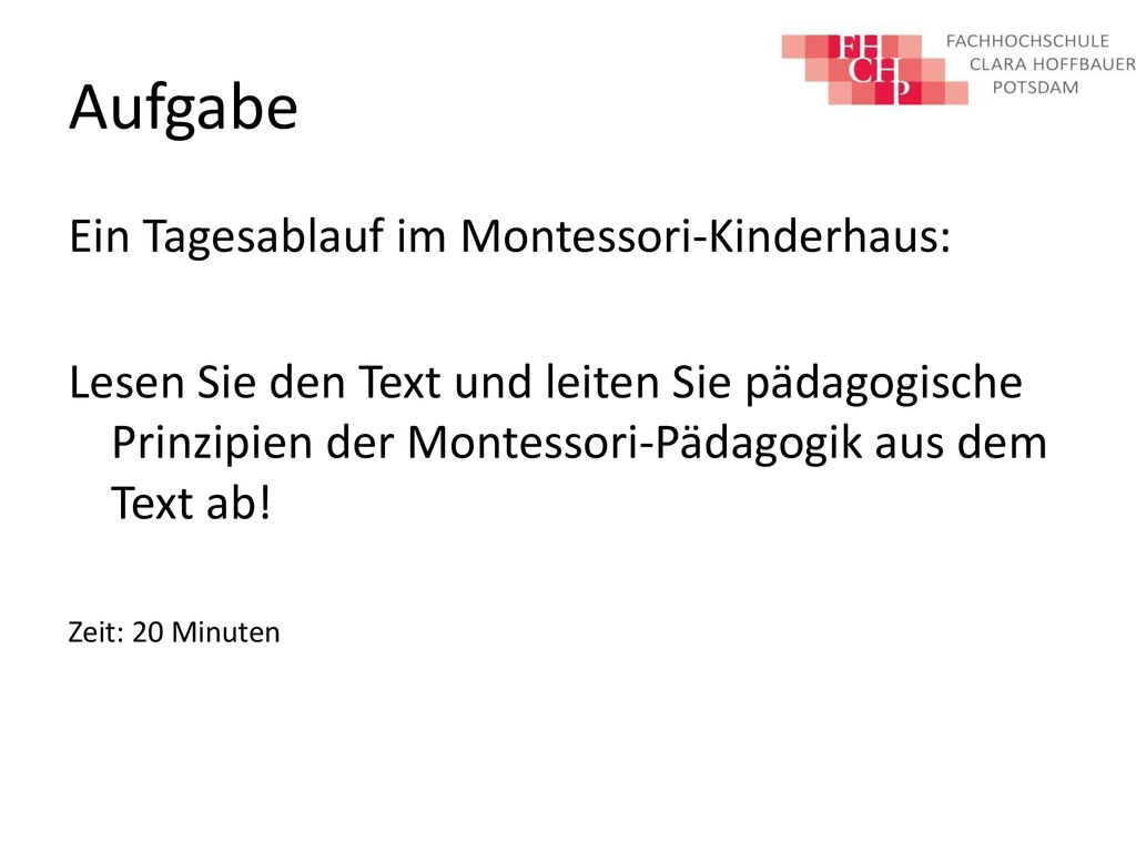 Aufgabe Ein Tagesablauf im Montessori-Kinderhaus: