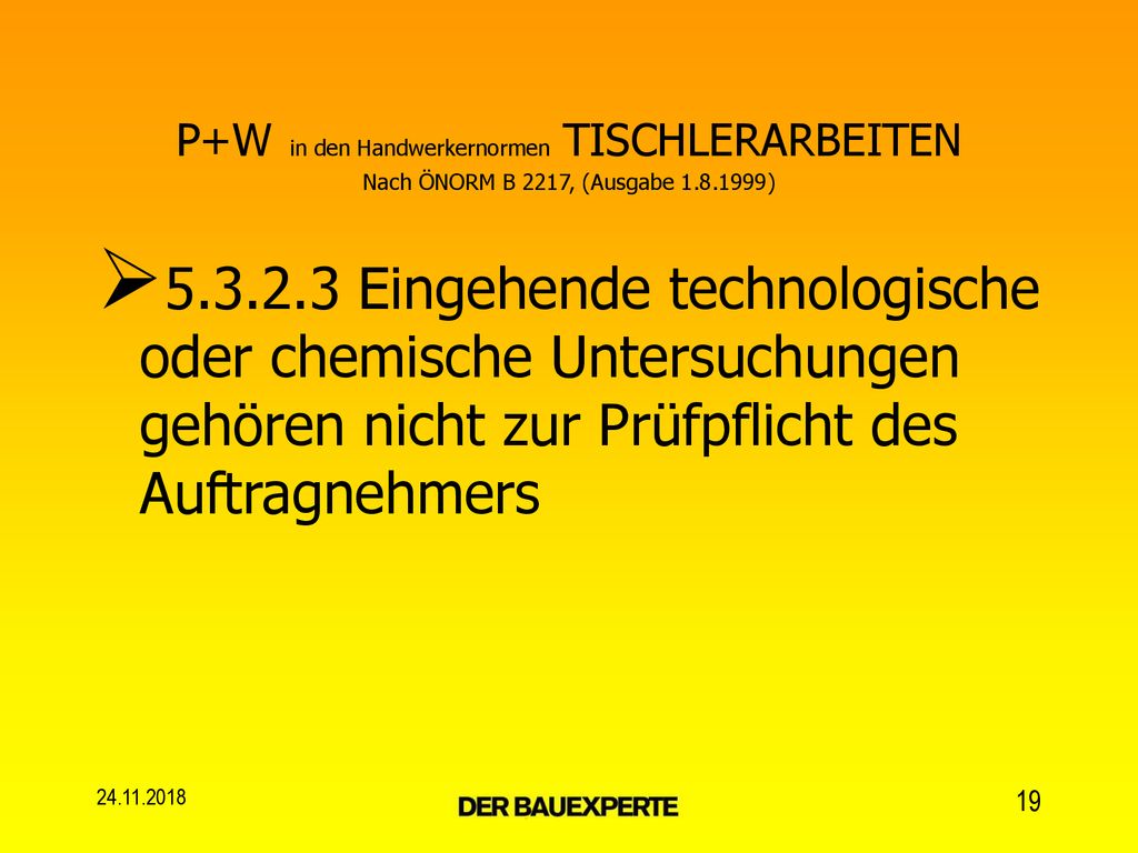P+W in den Handwerkernormen TISCHLERARBEITEN Nach ÖNORM B 2217, (Ausgabe )