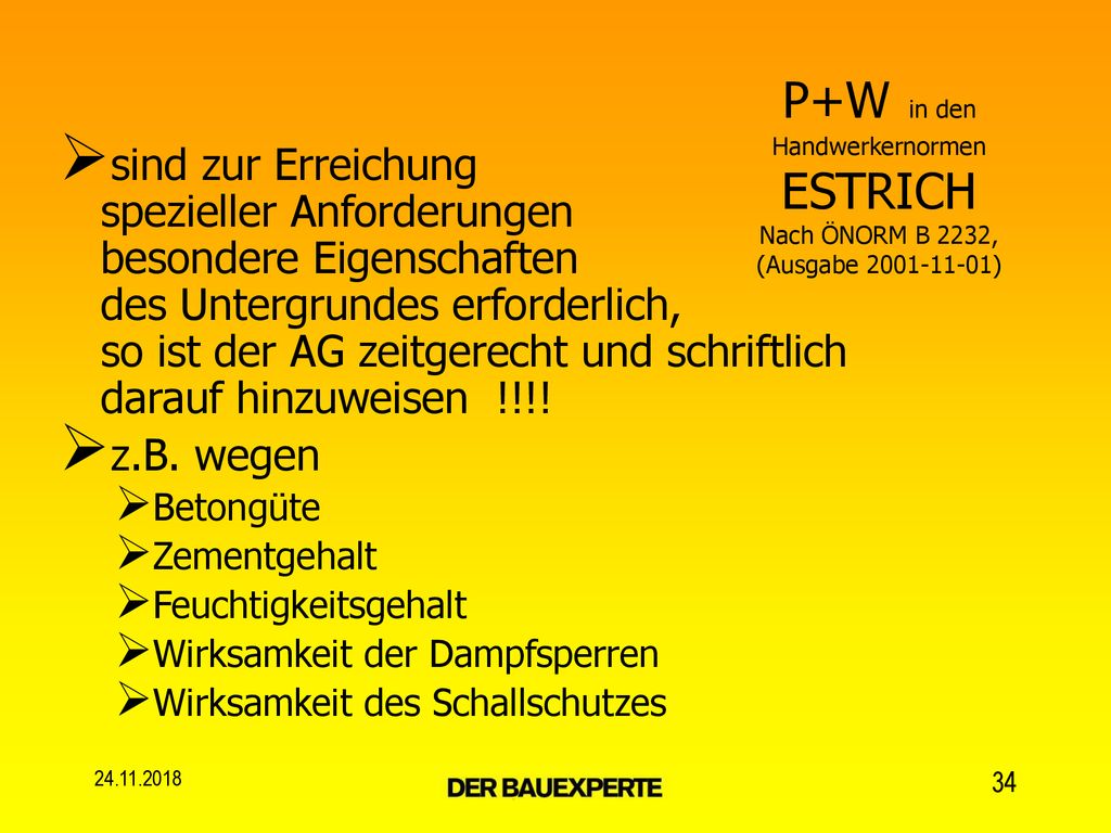 P+W in den Handwerkernormen ESTRICH Nach ÖNORM B 2232, (Ausgabe )