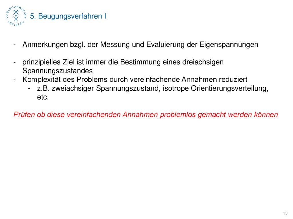 5. Beugungsverfahren I Anmerkungen bzgl. der Messung und Evaluierung der Eigenspannungen.